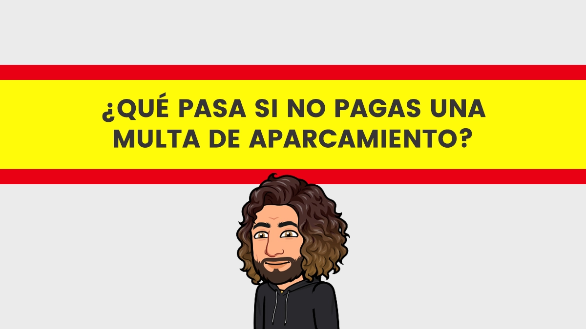 Qu Pasa Si No Pagas Una Multa De Aparcamiento