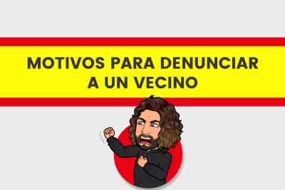 Motivos para denunciar a un vecino