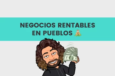 Negocios rentables en pueblos: Ideas para emprendedores exitosos