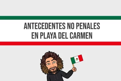 antecedentes no pensales en playa del carmen