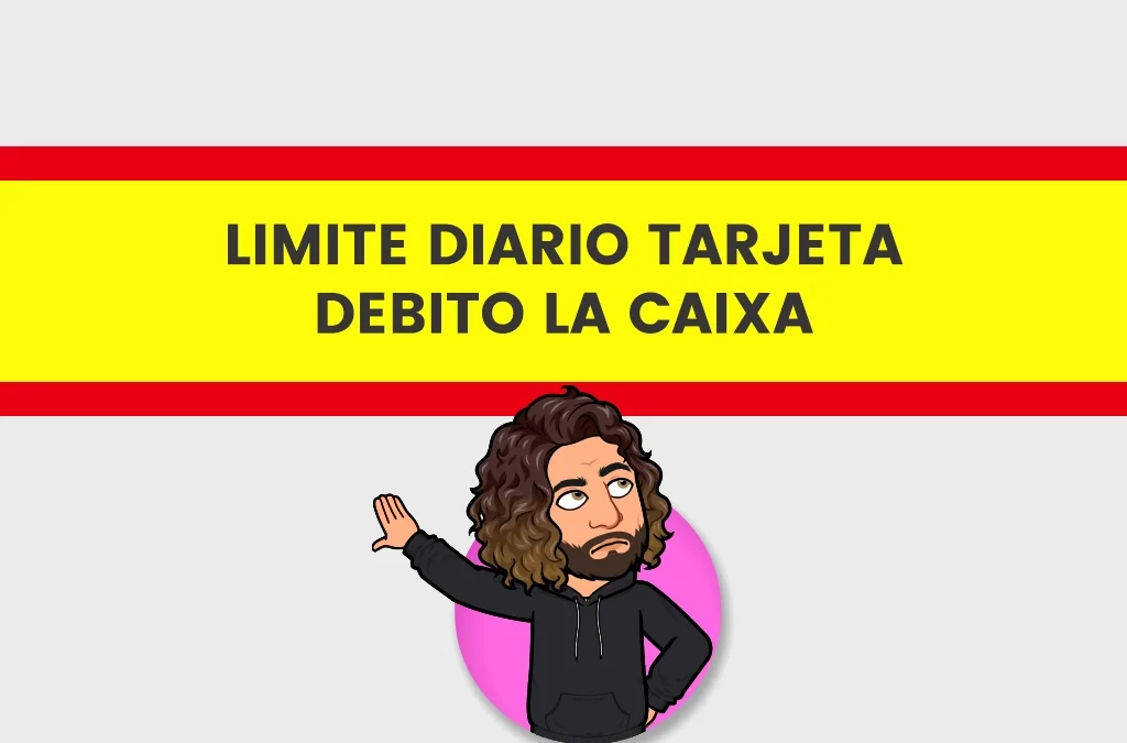Limite Diario Tarjeta Debito La Caixa
