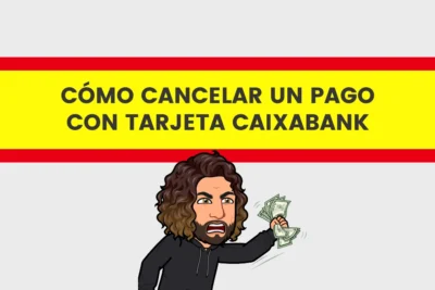 como cancelar un pago con tarjeta Caixabank