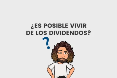 es posible vivir de los dividendos